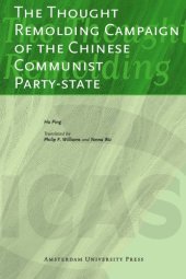 book The thought remolding campaign of the Chinese communist party-state