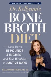 book Dr. Kellyann's bone broth diet: the 21-Day Plan to Lose Weight and Lose Wrinkles