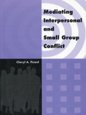 book Mediating Interpersonal and Small Group Conflict