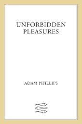 book Unforbidden pleasures: rethinking authority, power, and vitality