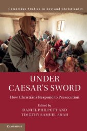 book Under Caesar's sword: how Christians respond to persecution