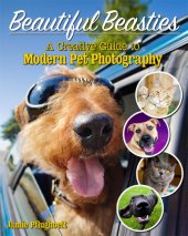 book Beautiful beasties: a creative guide to modern pet photography