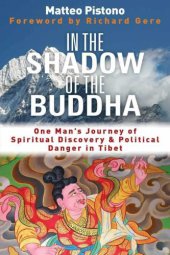 book In the Shadow of the Buddha: One Man's Journey of Spiritual Discovery & Political Danger in Tibet