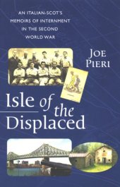 book Isle Of The Displaced: an Italian-Scot's Memoirs of Internment during the Second World War