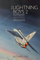 book The lightning boys 2: true tales from pilots and engineers of the RAF's iconic supersonic fighter