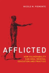 book Afflicted: how vulnerability can heal medical education and practice