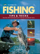 book Fishing tips & tricks: more than 500 guide-tested tips for freshwater and saltwater