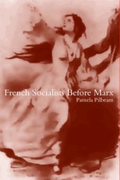 book French socialists before Marx: workers, women and the social question in France