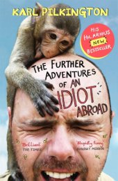 book The Further Adventures of An Idiot Abroad