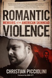 book Romantic violence: memoirs of an American skinhead