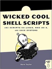 book Wicked Cool Shell Scripts: 101 Scripts for Linux, OS X, and UNIX Systems