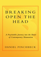 book Breaking open the head: a psychedelic journey into the heart of contemporary shamanism