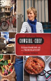 book Cowgirl chef: Texas cooking with a French accent