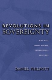 book Revolutions in Sovereignty: How Ideas Shaped Modern International Relations