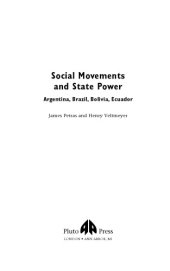 book Social movements and state power: Argentina, Brazil, Bolivia, Ecuador