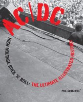 book AC/DC: high-voltage rock'n'roll: the ultimate illustrated history