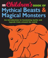 book Children's Book of Mythical Beasts & Magical Monsters: An Introduction to Fascinating Myths and Legends from Around the World