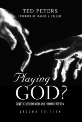 book Playing God?: genetic determinism and human freedom