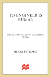 book To engineer is human: the role of failure in successful design