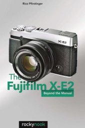 book The Fujifilm X-E2: Beyond the Manual