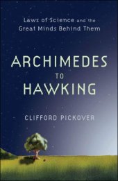 book Archimedes to Hawking: Laws of Science and the Great Minds Behind Them