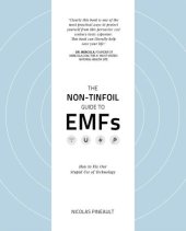 book The non-tinfoil guide to EMFs: how to fix our stupid use of technology