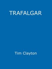 book Trafalgar: the men, the battle, the storm