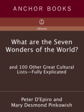 book What are the seven wonders of the world? and 100 other great cultural lists, fully explicated