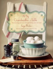 book At my grandmother's table: heartwarming stories & cherished recipes from the South