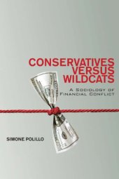 book Conservatives versus wildcats: a sociology of financial conflict