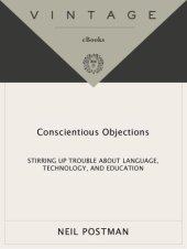 book Conscientious objections: stirring up trouble about language, technology, and education