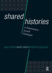 book Shared histories: a Palestinian-Israeli dialogue