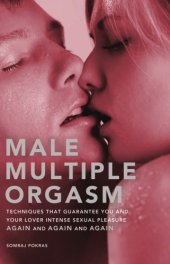 book Male multiple orgasm: techniques that guarantee you and your lover intense sexual pleasure again and again and again