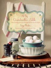 book At my grandmother's table: heartwarming stories & cherished recipes from the South