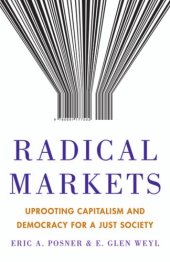 book Radical Markets: why we should upend property and democracy for the sake of the future