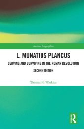 book L. Munatius Plancus: serving and surviving in the Roman Revolution