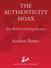 book The authenticity hoax: how we get lost finding ourselves