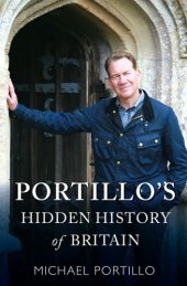 book Portillo's Hidden History of Britain