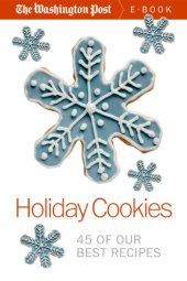 book Holiday Cookies: 45 of our Best Recipes