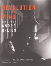 book Revolution of the Mind: The Life of André Breton