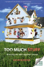 book Too Much Stuff: Winning the War Against Clutter