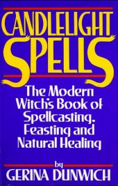 book Candlelight Spells: The Modern Witch's Book of Spellcasting, Feasting, and Healing