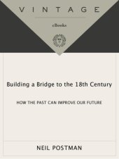 book Building a bridge to the 18th century: how the past can improve our future