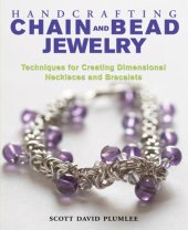 book Handcrafting chain and bead jewelry: techniques for creating dimensional necklaces and bracelets