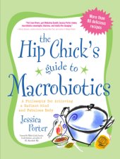 book The hip chick's guide to macrobiotics