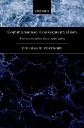 book Commonsense consequentialism: wherein morality meets rationality