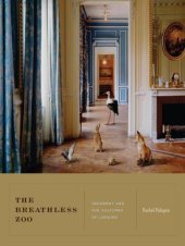 book The Breathless Zoo: Taxidermy and the Cultures of Longing