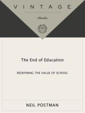 book The End of Education: Redefining the Value of School