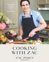 book Cooking with zac - recipes from rustic to refined