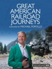 book Great American railroad journeys: historical companion to the BBC series